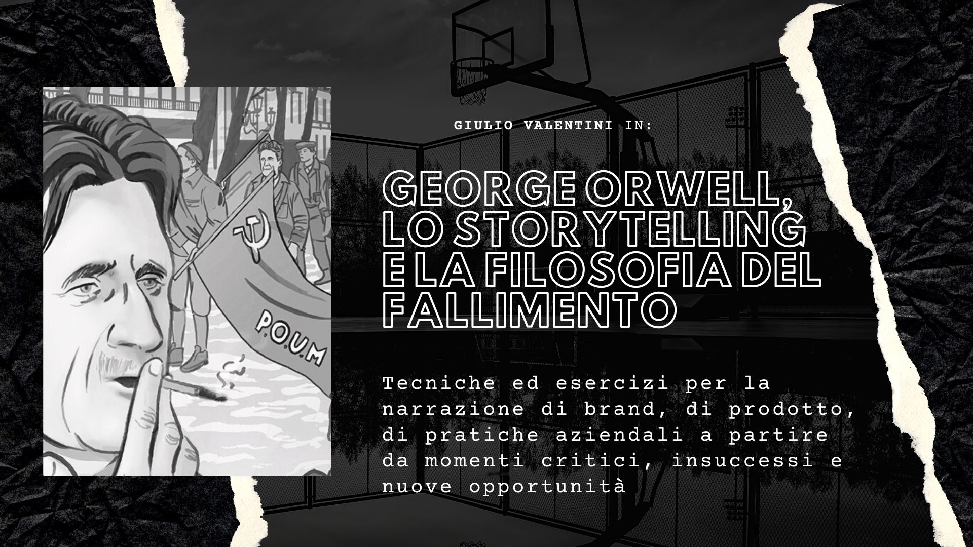 GEORGE ORWELL, LO STORYTELLING E LA FILOSOFIA DEL FALLIMENTO